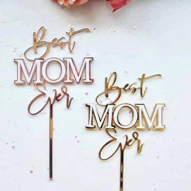 Mother's Day Cake Topper Best Mom Ever
